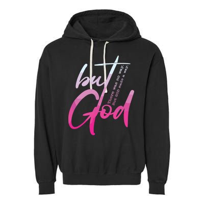 Christian But God Inspirational Gift John Garment-Dyed Fleece Hoodie