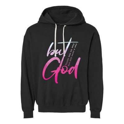 Christian But God Inspirational Gift John Garment-Dyed Fleece Hoodie