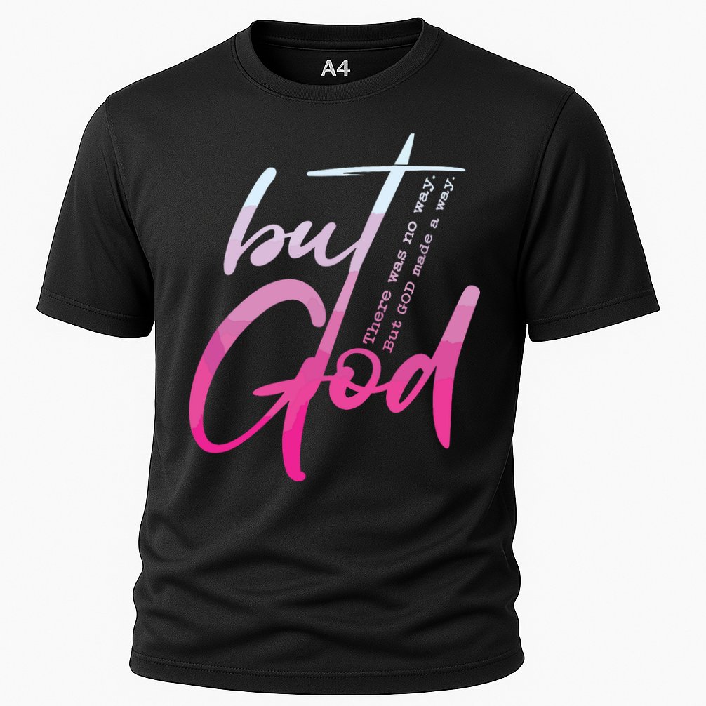 Christian But God Inspirational Gift John Cooling Performance Crew T-Shirt