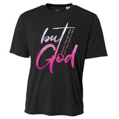 Christian But God Inspirational Gift John Cooling Performance Crew T-Shirt