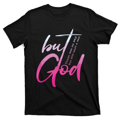 Christian But God Inspirational Gift John T-Shirt