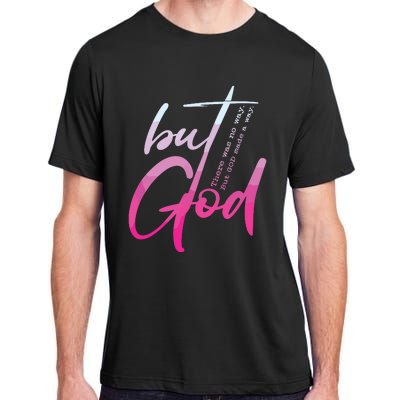 Christian But God Inspirational Gift John Adult ChromaSoft Performance T-Shirt