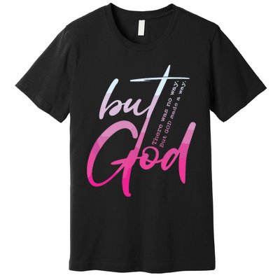 Christian But God Inspirational Gift John Premium T-Shirt