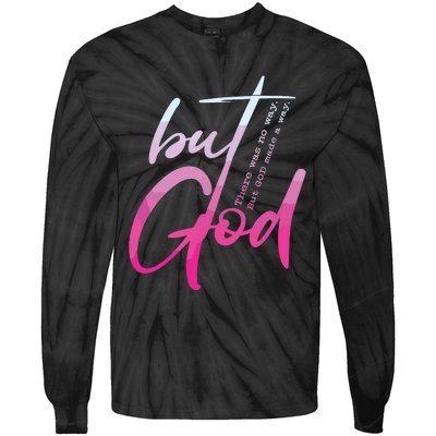 Christian But God Inspirational Gift John Tie-Dye Long Sleeve Shirt