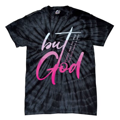 Christian But God Inspirational Gift John Tie-Dye T-Shirt