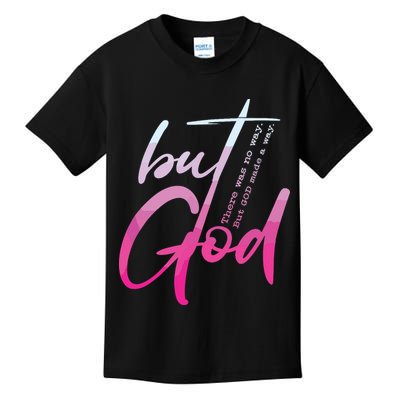 Christian But God Inspirational Gift John Kids T-Shirt