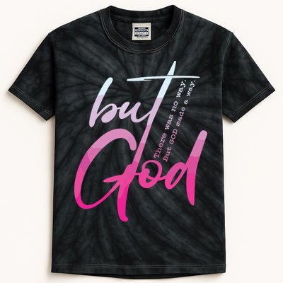 Christian But God Inspirational Gift John Kids Tie-Dye T-Shirt