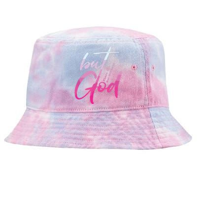 Christian But God Inspirational Gift John Tie-Dyed Bucket Hat