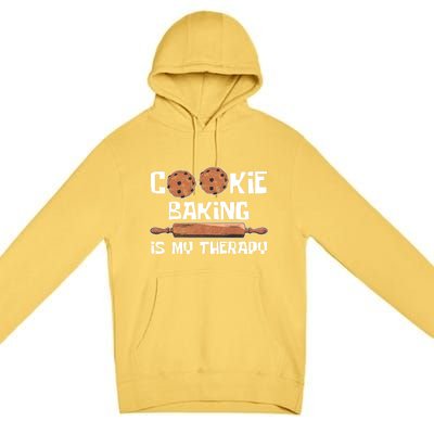 Cookie Baking Great Gift Cookie Baking Is My Therapy Gift Premium Pullover Hoodie