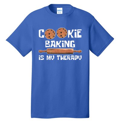 Cookie Baking Great Gift Cookie Baking Is My Therapy Gift Tall T-Shirt