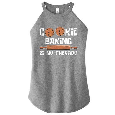 Cookie Baking Great Gift Cookie Baking Is My Therapy Gift Women's Perfect Tri Rocker Tank