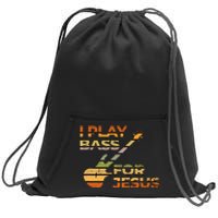 Christian Bass Guitar I Play For Bass For Jesus Sweatshirt Cinch Pack Bag