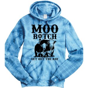 Cows Bitch Get Out The Hay Tie Dye Hoodie