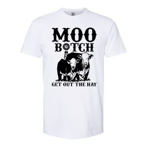 Cows Bitch Get Out The Hay Softstyle CVC T-Shirt