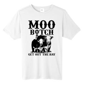 Cows Bitch Get Out The Hay Tall Fusion ChromaSoft Performance T-Shirt