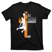 Christian Basketball Gift Philippians 413 T-Shirt