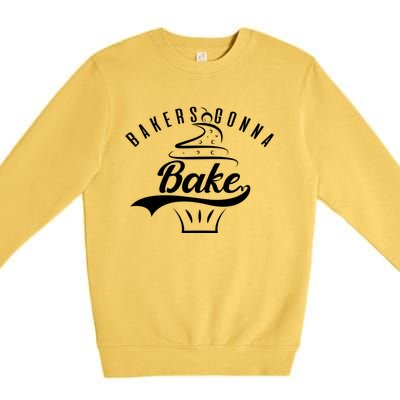 Cupcake Bakers Gonna Bake Gift Premium Crewneck Sweatshirt