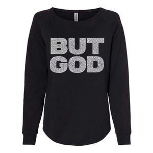 Christian But God Inspirational Bible Jesus Saves Meaningful Gift Womens California Wash Sweatshirt