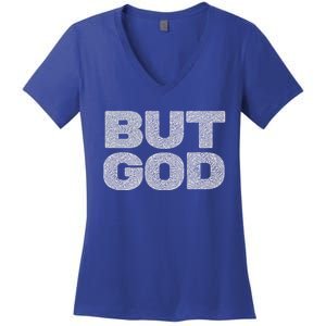 Christian But God Inspirational Bible Jesus Saves Meaningful Gift Women's V-Neck T-Shirt