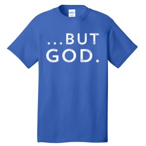 Christian But God Inspirational Gift John 3:16 Gift Tall T-Shirt