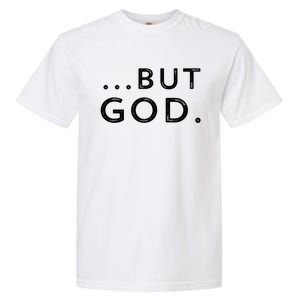 Christian But God Inspirational Gift John 3:16 Gift Garment-Dyed Heavyweight T-Shirt