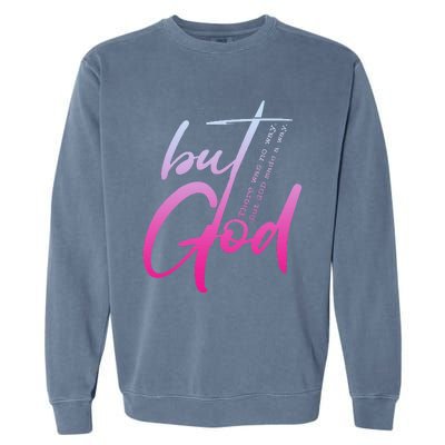 Christian But God Inspirational Gift John 316 Garment-Dyed Sweatshirt