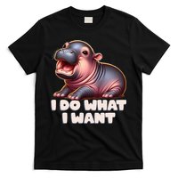 Cute Baby Hippo Moo Deng I Do What I Want T-Shirt