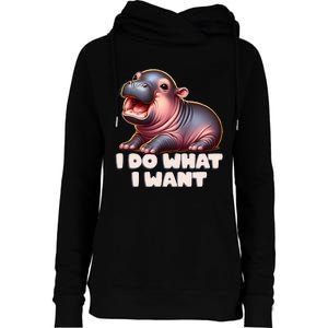 Cute Baby Hippo Moo Deng I Do What I Want Womens Funnel Neck Pullover Hood