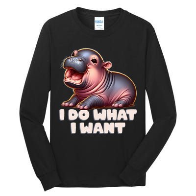 Cute Baby Hippo Moo Deng I Do What I Want Tall Long Sleeve T-Shirt