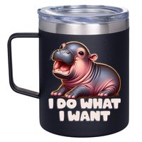 Cute Baby Hippo Moo Deng I Do What I Want 12oz Stainless Steel Coffee Mug