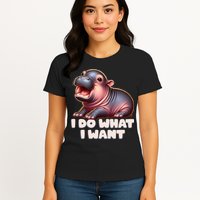 Cute Baby Hippo Moo Deng I Do What I Want Womens T-Shirt