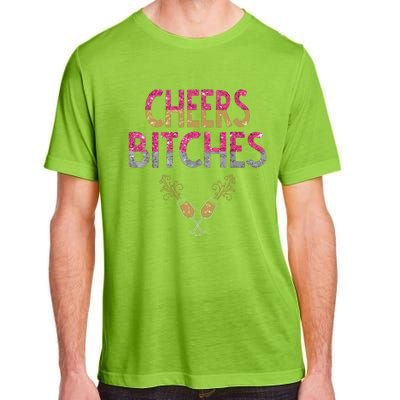 Cheers Bitches Happy New Years Eve Gift For Women Adult ChromaSoft Performance T-Shirt