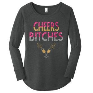 Cheers Bitches Happy New Years Eve Gift For Women Women's Perfect Tri Tunic Long Sleeve Shirt