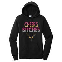 Cheers Bitches Happy New Years Eve Gift For Women Women's Pullover Hoodie