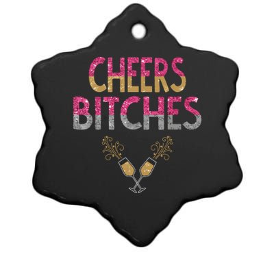 Cheers Bitches Happy New Years Eve Gift For Women Ceramic Star Ornament