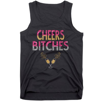 Cheers Bitches Happy New Years Eve Gift For Women Tank Top