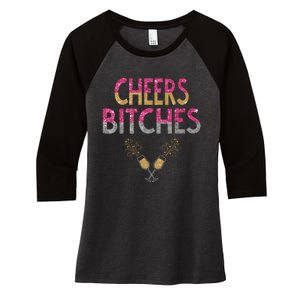 Cheers Bitches Happy New Years Eve Gift For Women Women's Tri-Blend 3/4-Sleeve Raglan Shirt