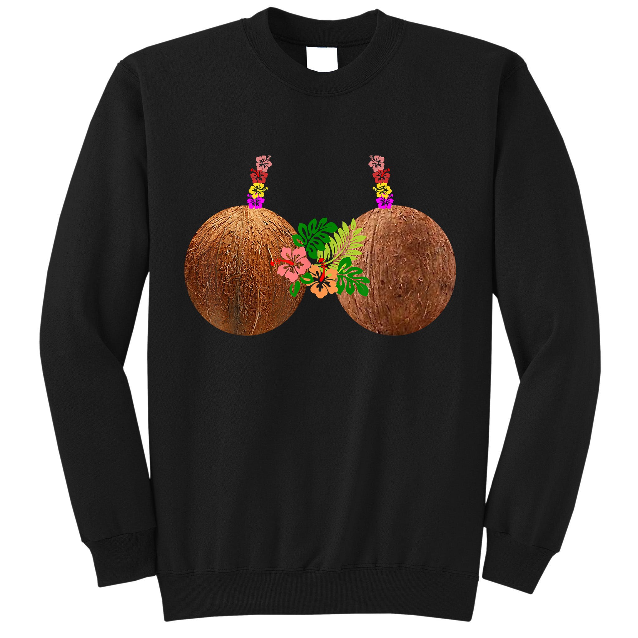 Coconut Bra Hawaii Luau Costume Funny Tall Sweatshirt