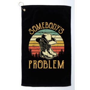 Cowboy Boots Hat Somebodys Problem Country Music Platinum Collection Golf Towel