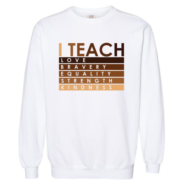 Celebrate Black History Month I Teach Black History Teacher Garment-Dyed Sweatshirt