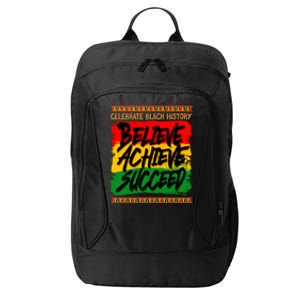 Celebrate Black History Believe Achieve Succeed City Backpack