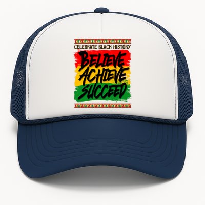 Celebrate Black History Believe Achieve Succeed Trucker Hat