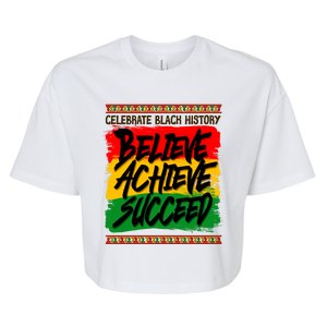 Celebrate Black History Believe Achieve Succeed Bella+Canvas Jersey Crop Tee