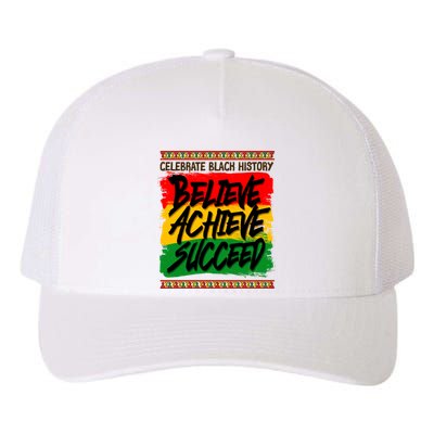 Celebrate Black History Believe Achieve Succeed Yupoong Adult 5-Panel Trucker Hat