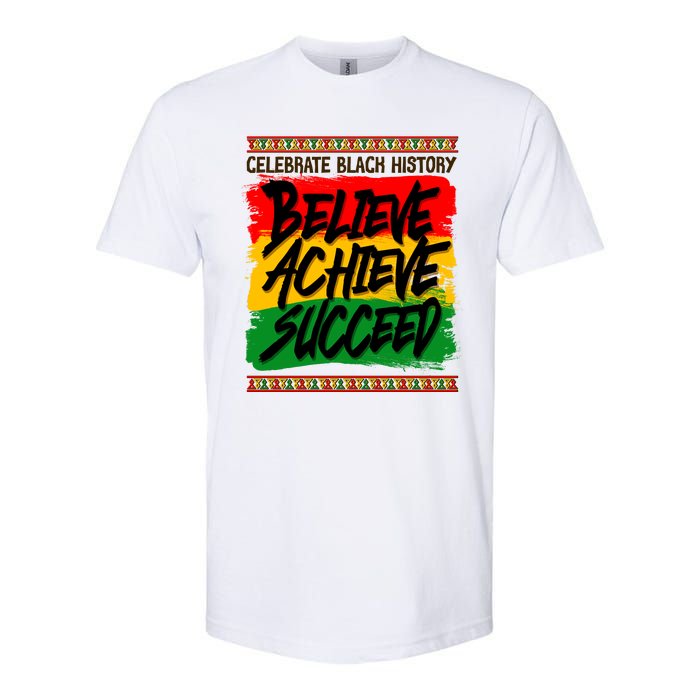 Celebrate Black History Believe Achieve Succeed Softstyle CVC T-Shirt