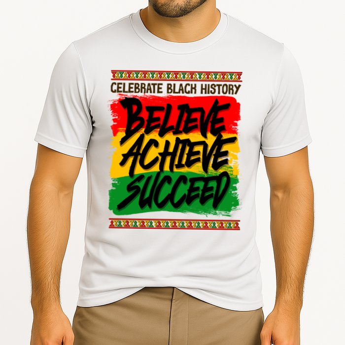 Celebrate Black History Believe Achieve Succeed Performance Shirt