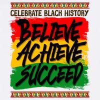 Celebrate Black History Believe Achieve Succeed Performance Shirt