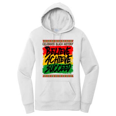 Celebrate Black History Believe Achieve Succeed Women's Pullover Hoodie