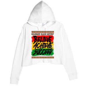 Celebrate Black History Believe Achieve Succeed Crop Fleece Hoodie