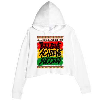 Celebrate Black History Believe Achieve Succeed Crop Fleece Hoodie